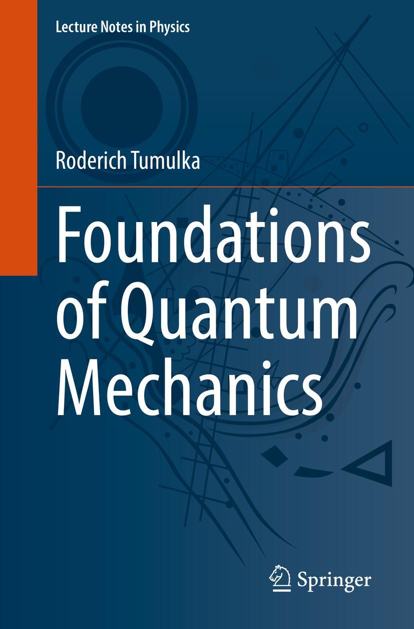 Cover: 9783031095474 | Foundations of Quantum Mechanics | Roderich Tumulka | Taschenbuch