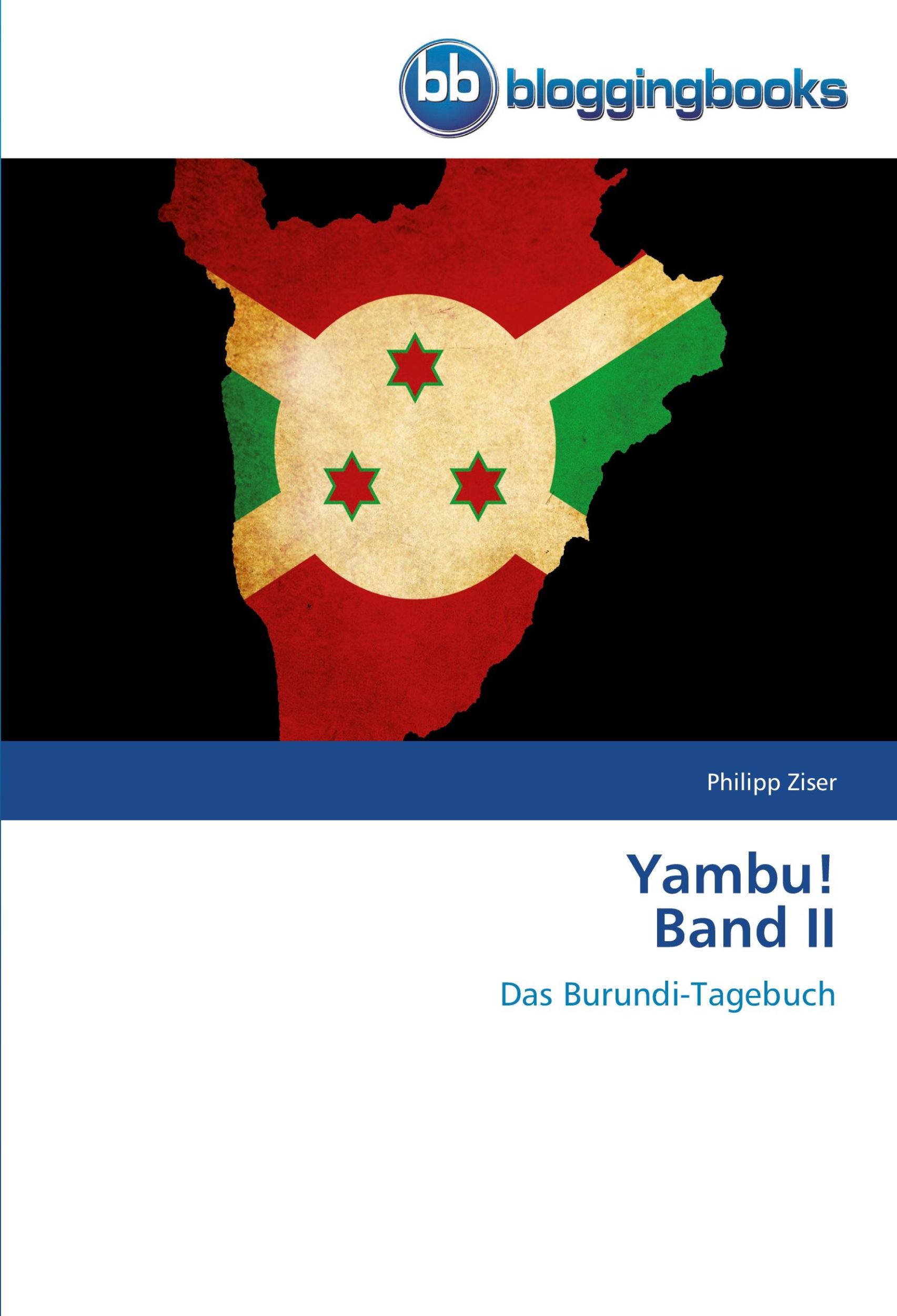 Cover: 9783841772435 | Yambu! Band II | Das Burundi-Tagebuch | Philipp Ziser | Taschenbuch