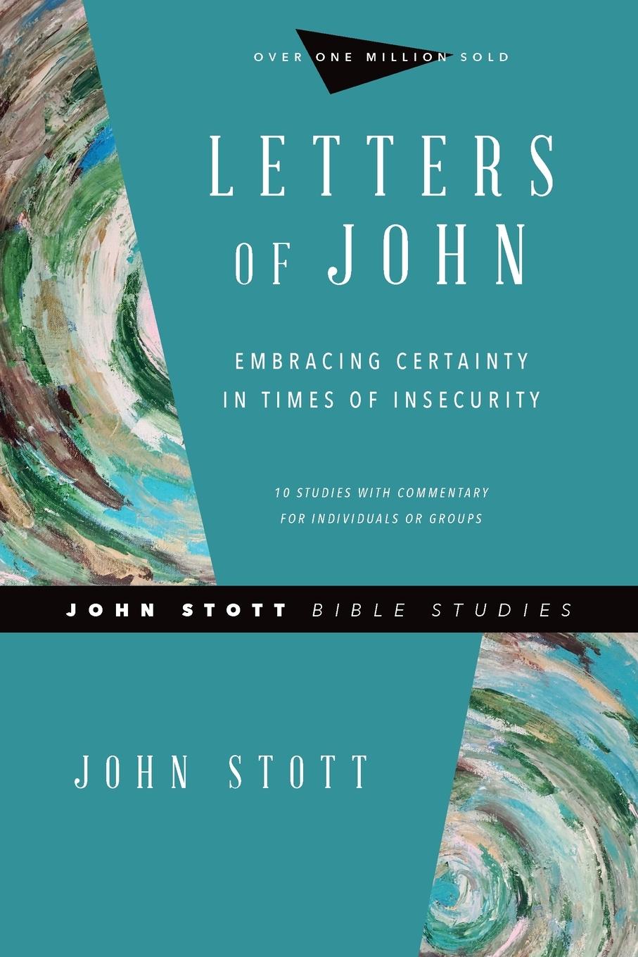 Cover: 9780830821693 | Letters of John | Embracing Certainty in Times of Insecurity | Stott