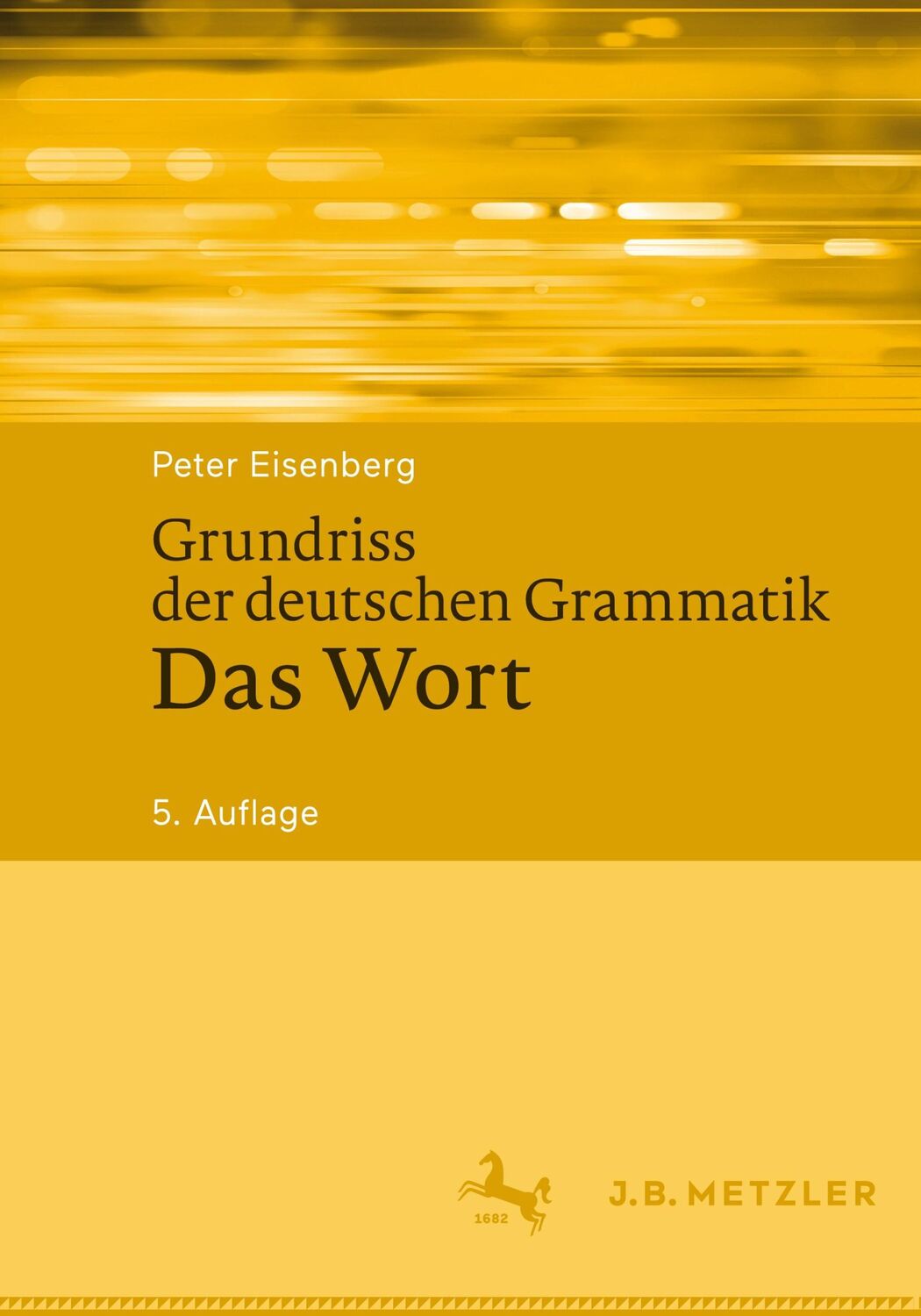 Cover: 9783476050953 | Grundriss der deutschen Grammatik | Das Wort | Peter Eisenberg | Buch