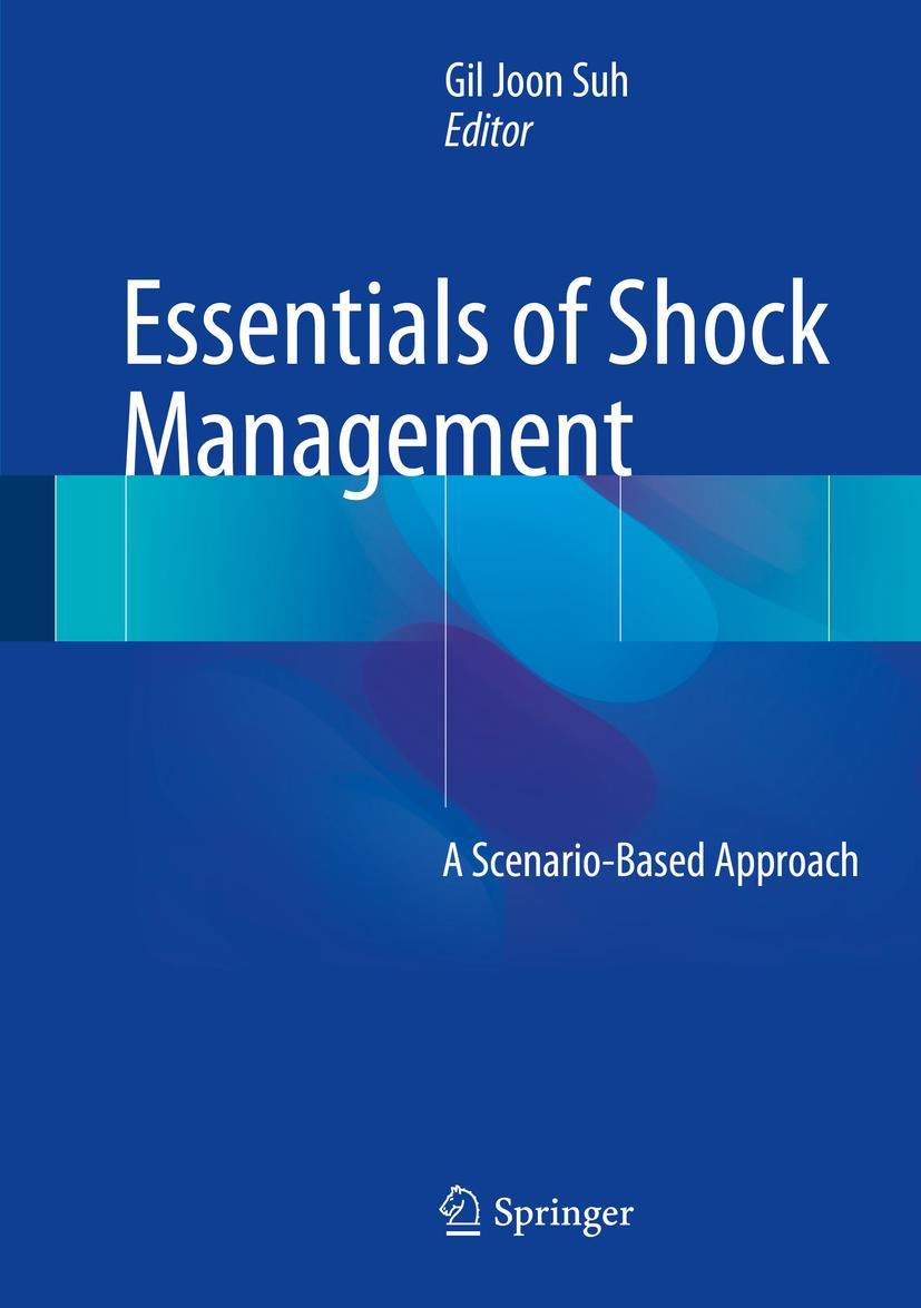 Cover: 9789811054051 | Essentials of Shock Management | A Scenario-Based Approach | Suh | ix