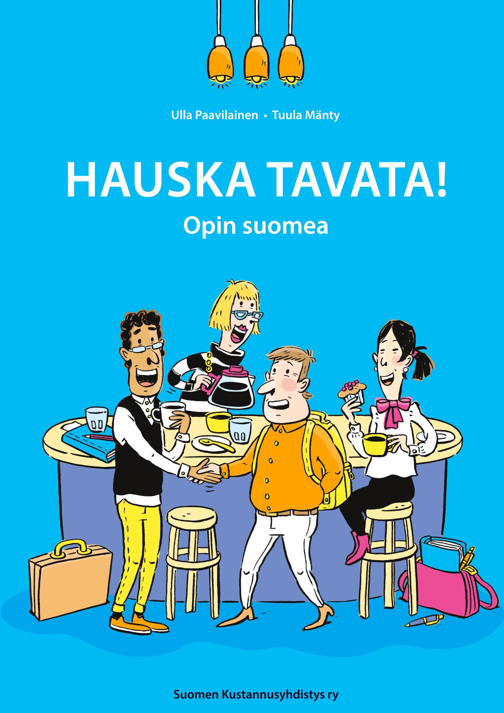 Cover: 9789519557281 | Hauska tavata! | Opin suomea | Ulla Paavilainen (u. a.) | Taschenbuch