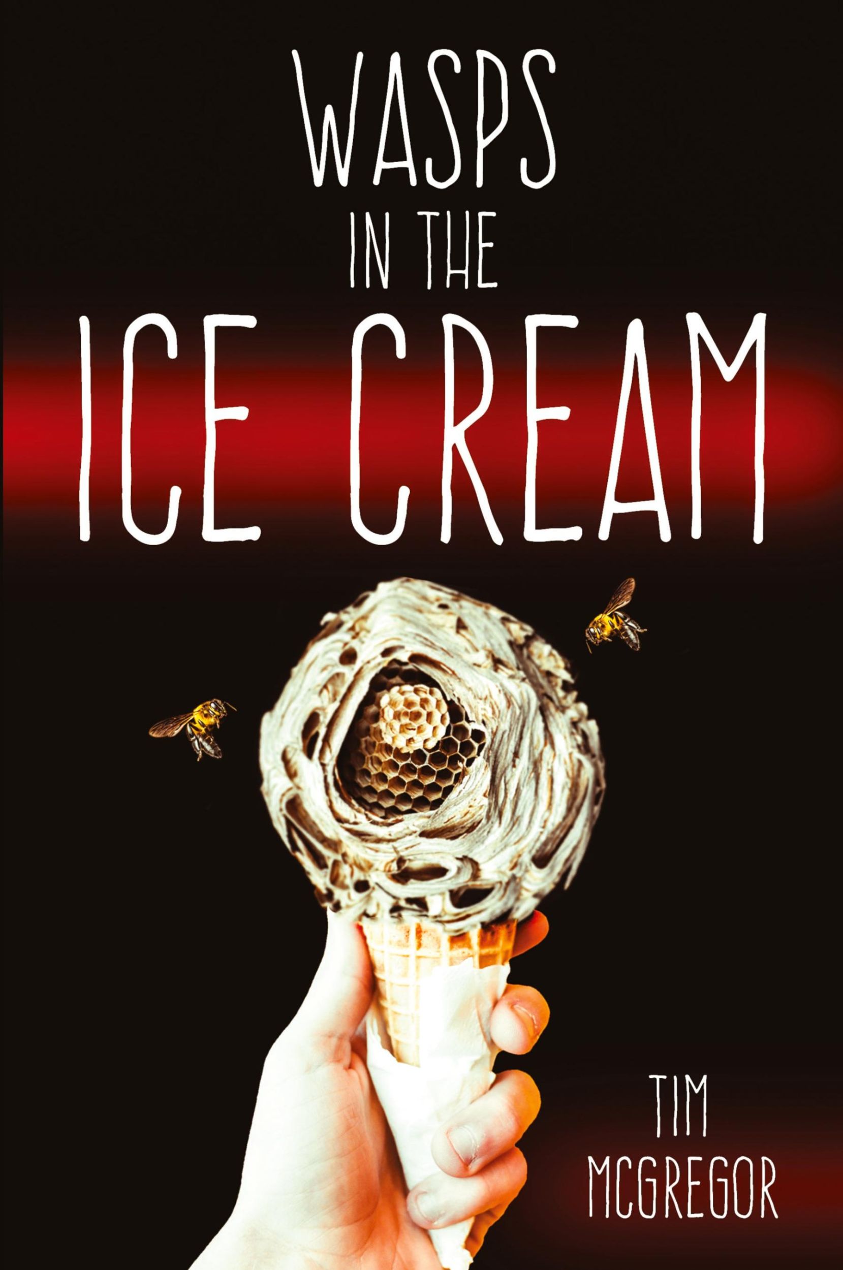 Cover: 9781947879539 | Wasps in the Ice Cream | Tim Mcgregor | Taschenbuch | Englisch | 2023