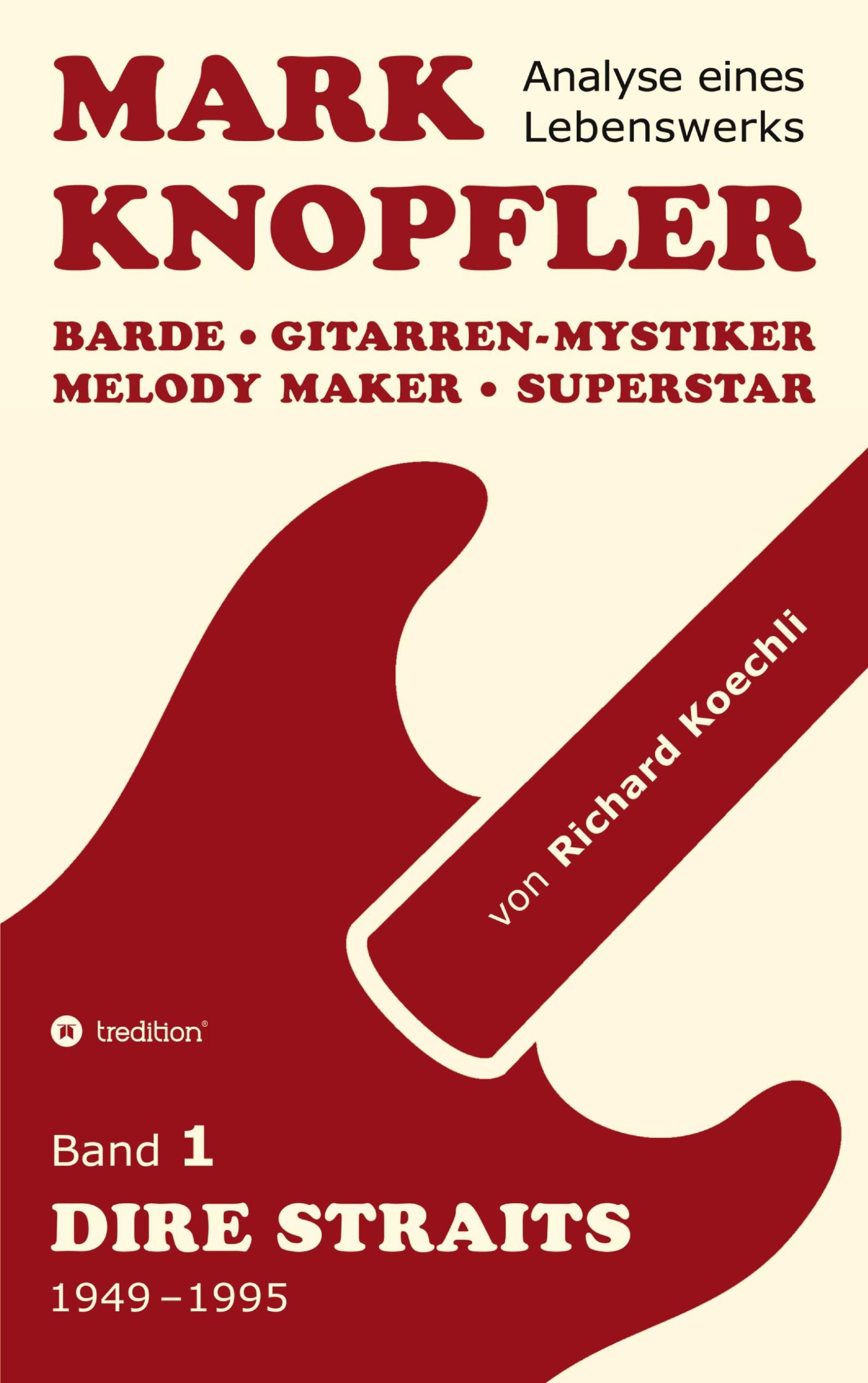 Cover: 9783384493040 | Mark Knopfler (Band 1, Dire Straits) - das 552 Seiten starke Buch!