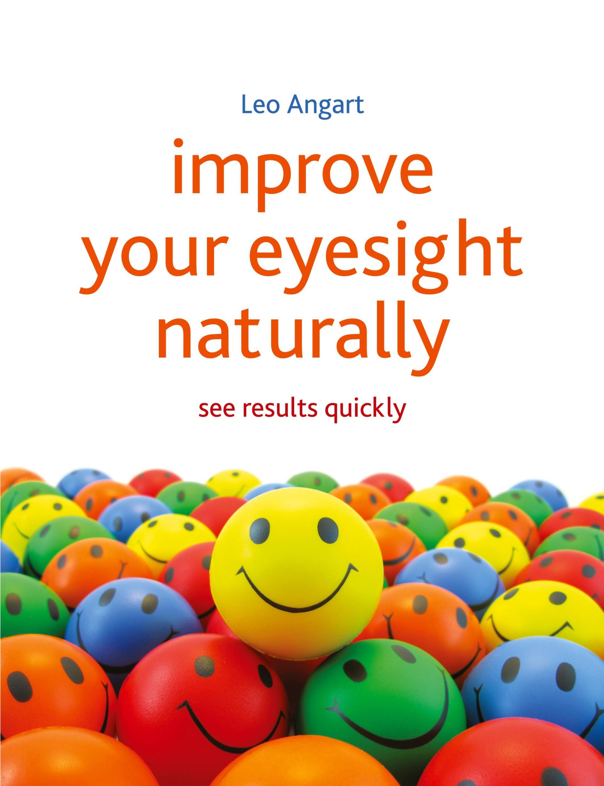 Cover: 9781845908010 | Improve Your Eyesight Naturally | See Results Quickly | Leo Angart