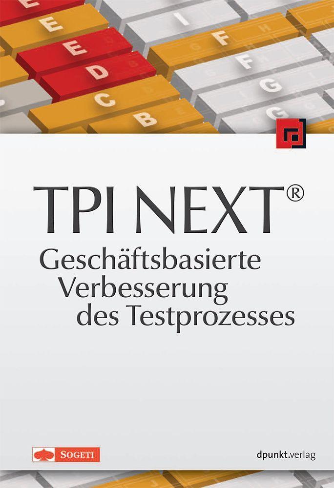 Cover: 9783898646857 | TPI NEXT - Geschäftsbasierte Verbesserung des Testprozesses | Buch