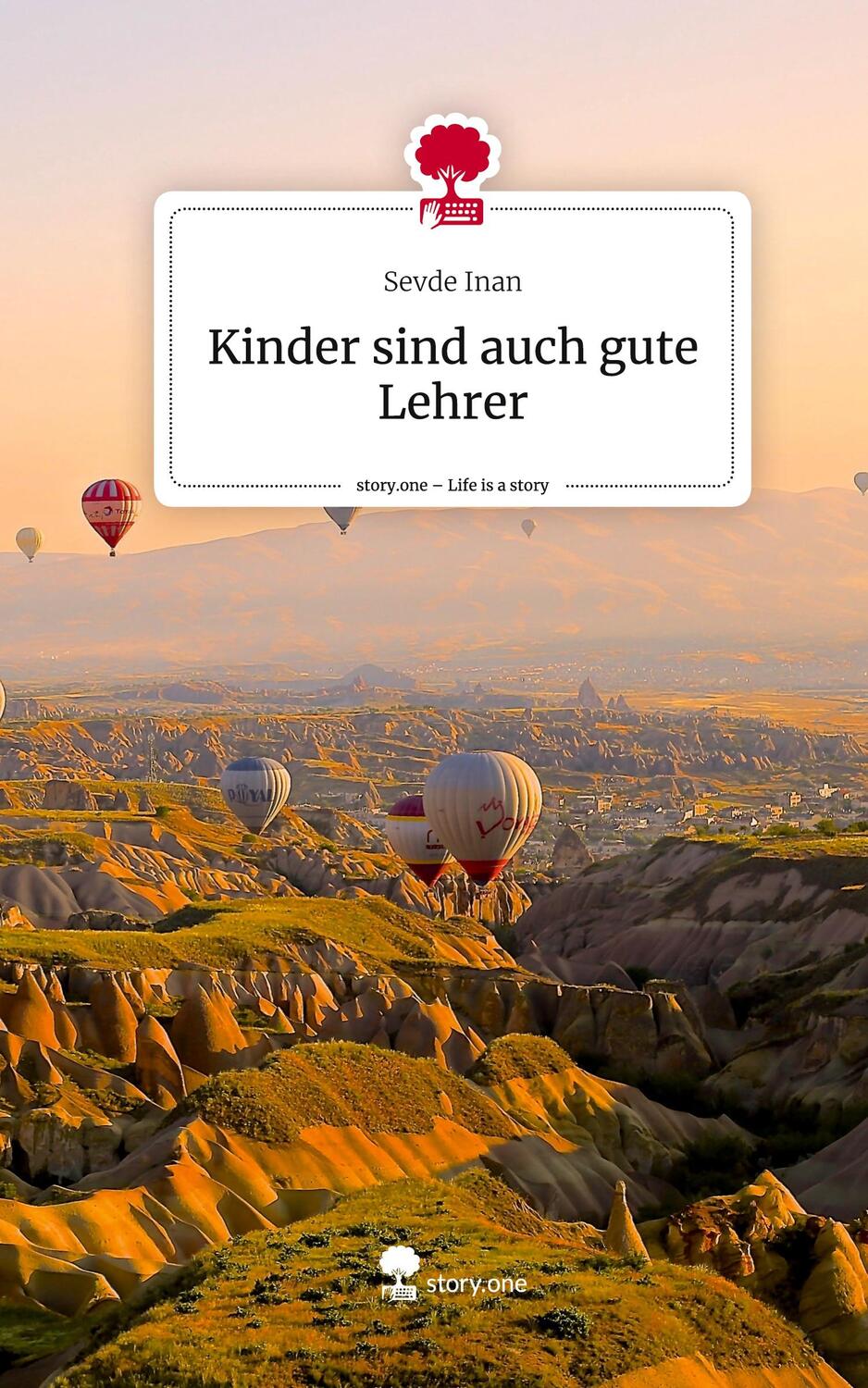 Cover: 9783711539427 | Kinder sind auch gute Lehrer. Life is a Story - story.one | Sevde Inan