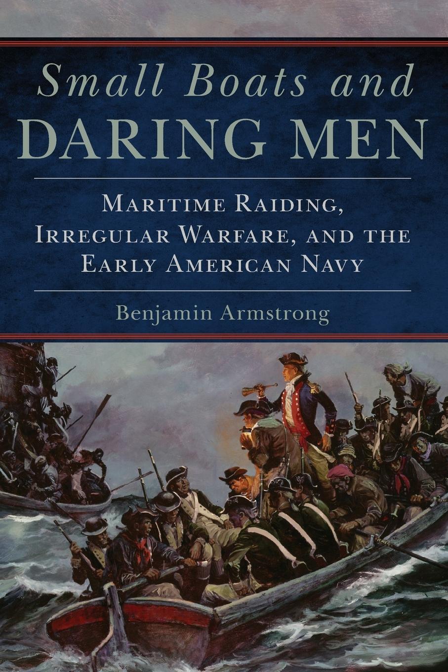 Cover: 9780806168708 | Small Boats and Daring Men | Benjamin J. Armstrong | Taschenbuch