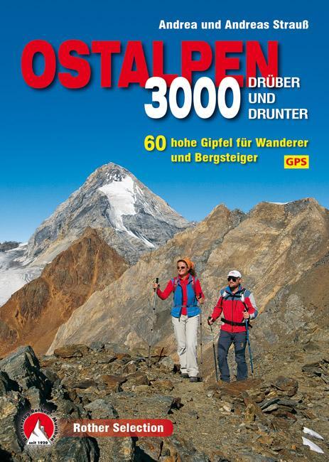 Cover: 9783763330645 | 3000er Ostalpen. Drüber und drunter | Andrea Strauss (u. a.) | Buch