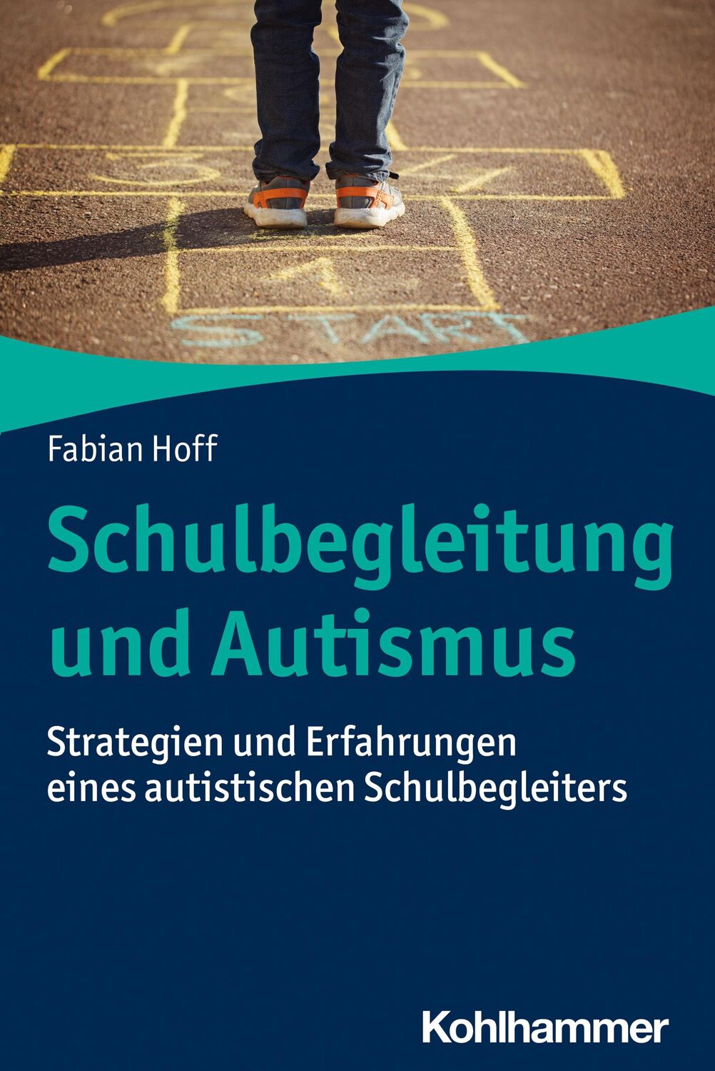 Cover: 9783170418295 | Schulbegleitung und Autismus | Fabian Hoff | Taschenbuch | 140 S.