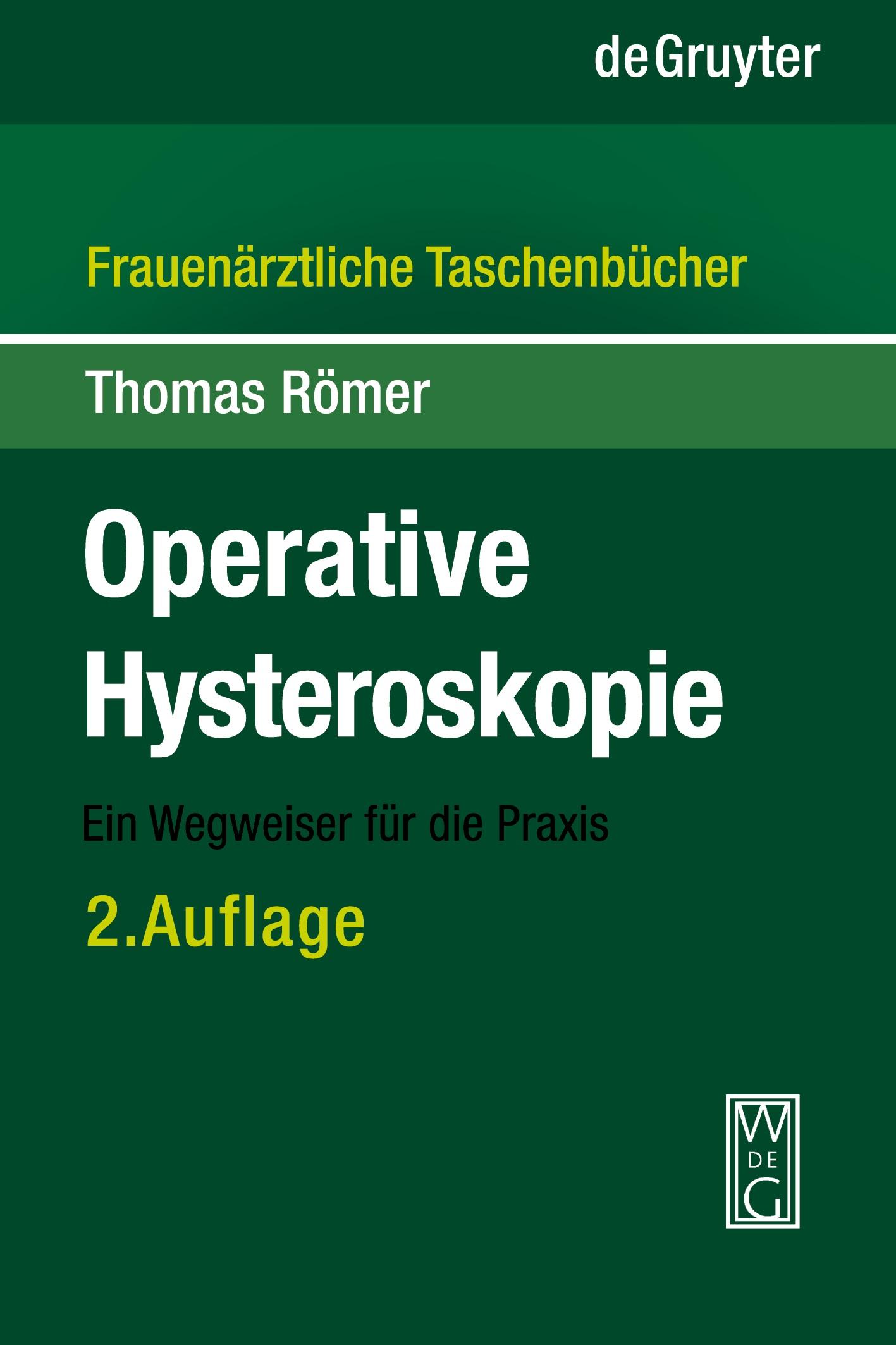 Cover: 9783110190625 | Operative Hysteroskopie | Ein Wegweiser für die Praxis | Thomas Römer