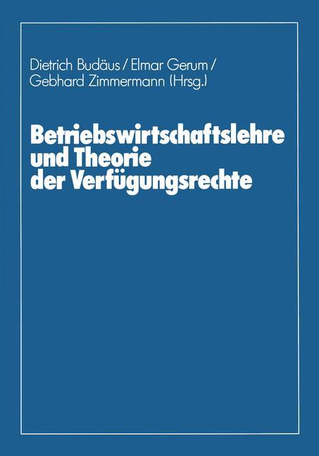 Cover: 9783409133210 | Betriebswirtschaftslehre und Theorie der Verfügungsrechte | Buch