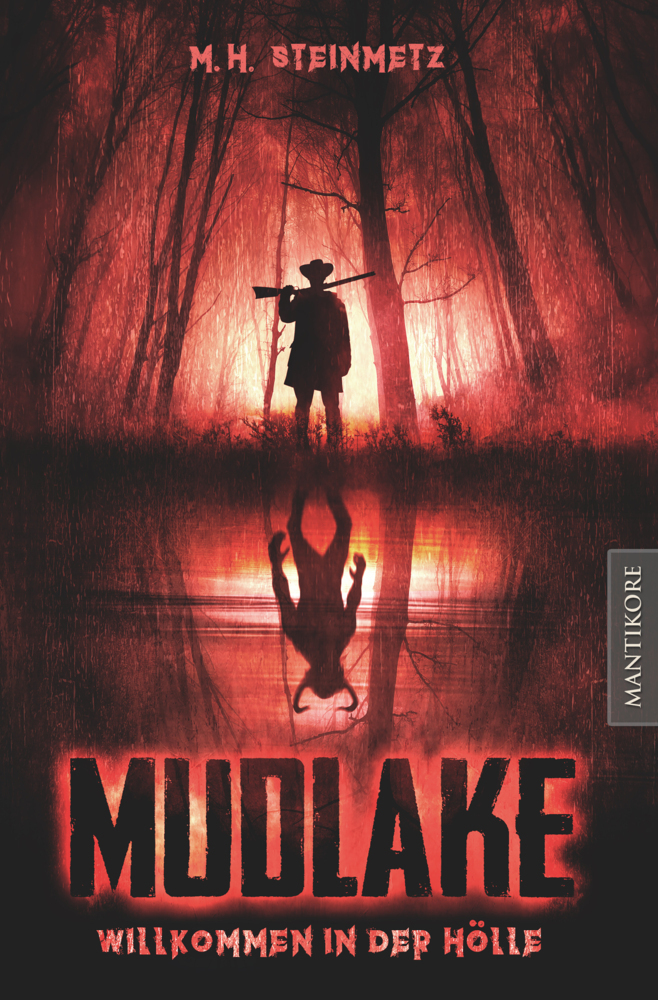 Cover: 9783961881420 | Mudlake - Willkommen in der Hölle | M. H. Steinmetz | Taschenbuch