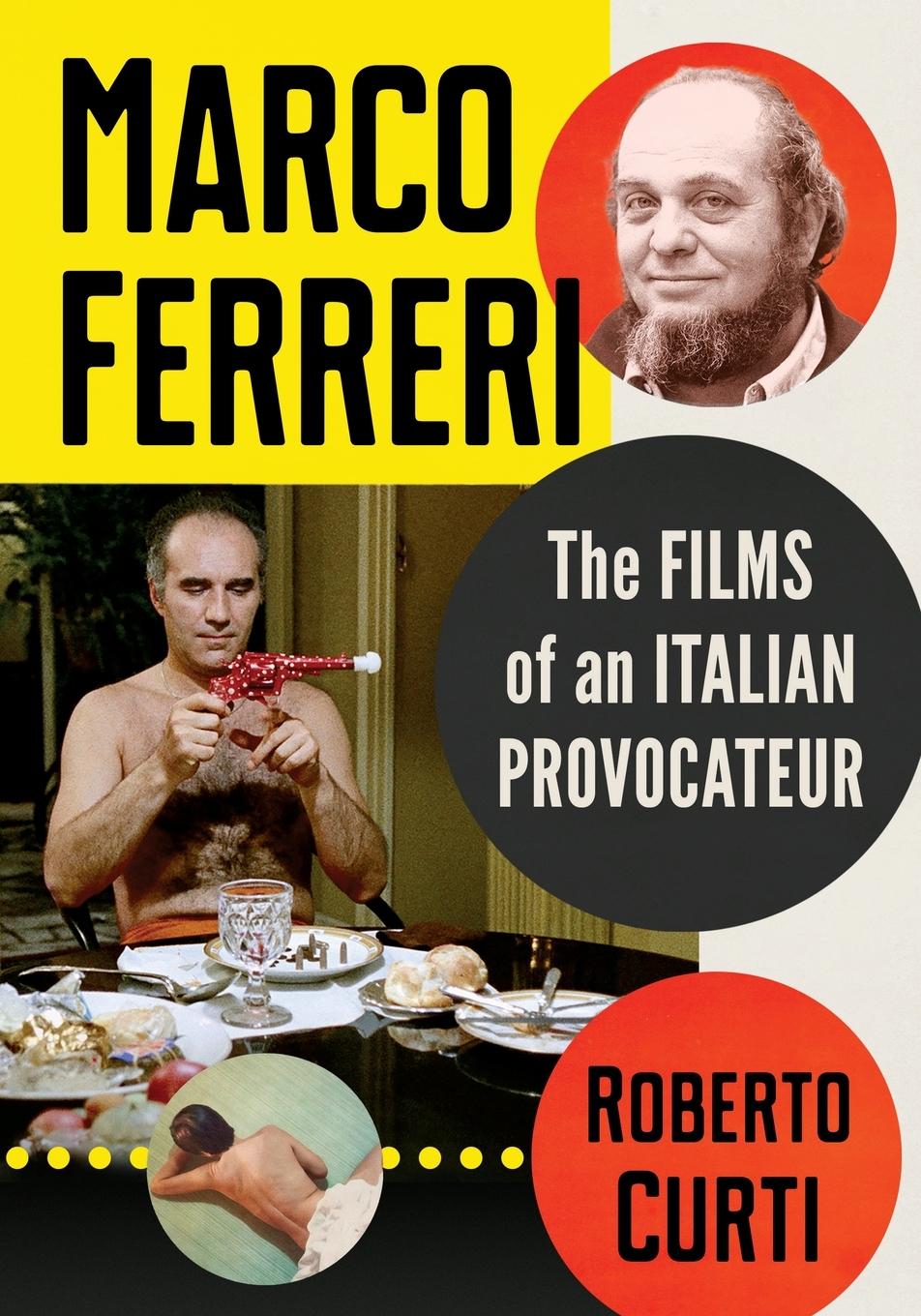 Cover: 9781476682495 | Marco Ferreri | The Films of an Italian Provocateur | Roberto Curti