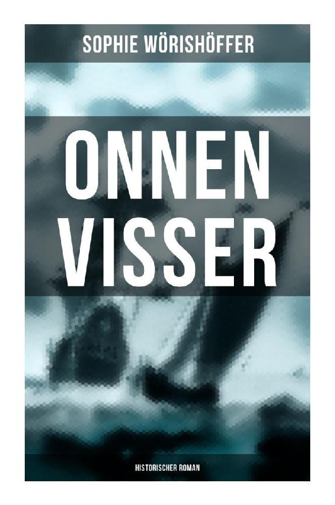 Cover: 9788027266630 | Onnen Visser (Historischer Roman) | Sophie Wörishöffer | Taschenbuch