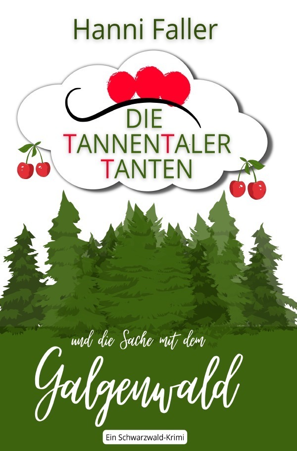 Cover: 9783759838773 | Die Tannentaler Tanten und die Sache mit dem Galgenwald | Hanni Faller