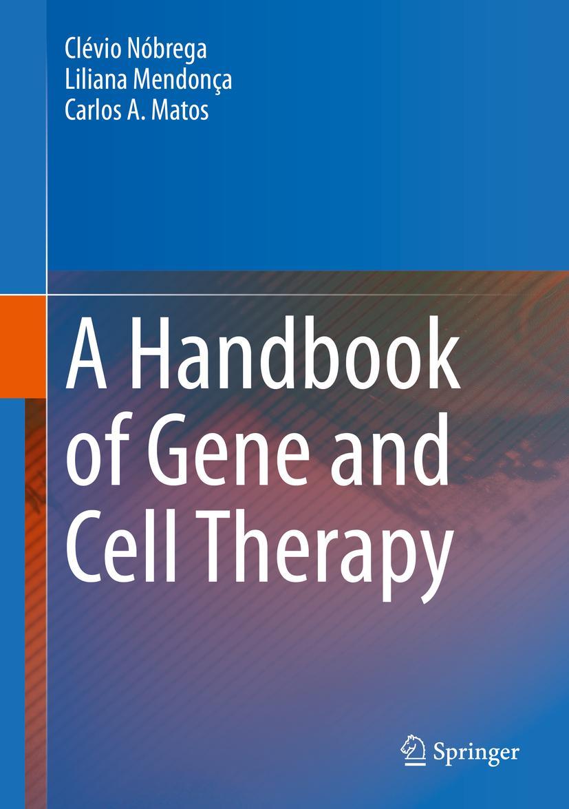 Cover: 9783030413323 | A Handbook of Gene and Cell Therapy | Clévio Nóbrega (u. a.) | Buch