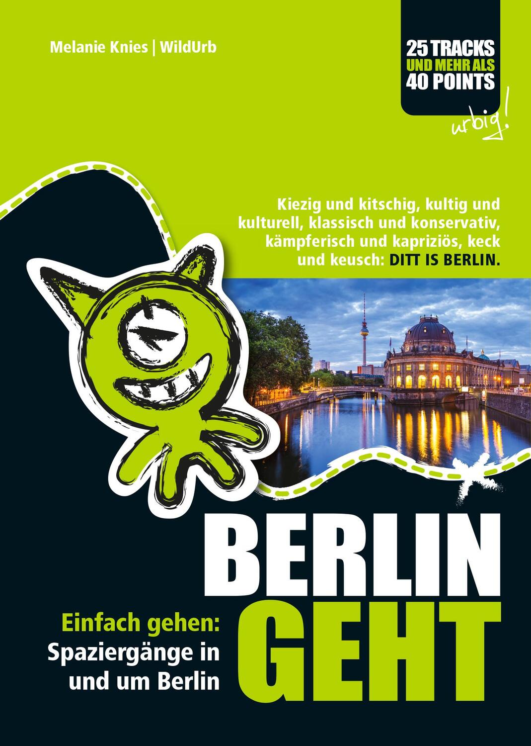 Cover: 9783902999009 | Berlin geht | Melanie Knies | Buch | Deutsch | 2015 | rittberger+knapp