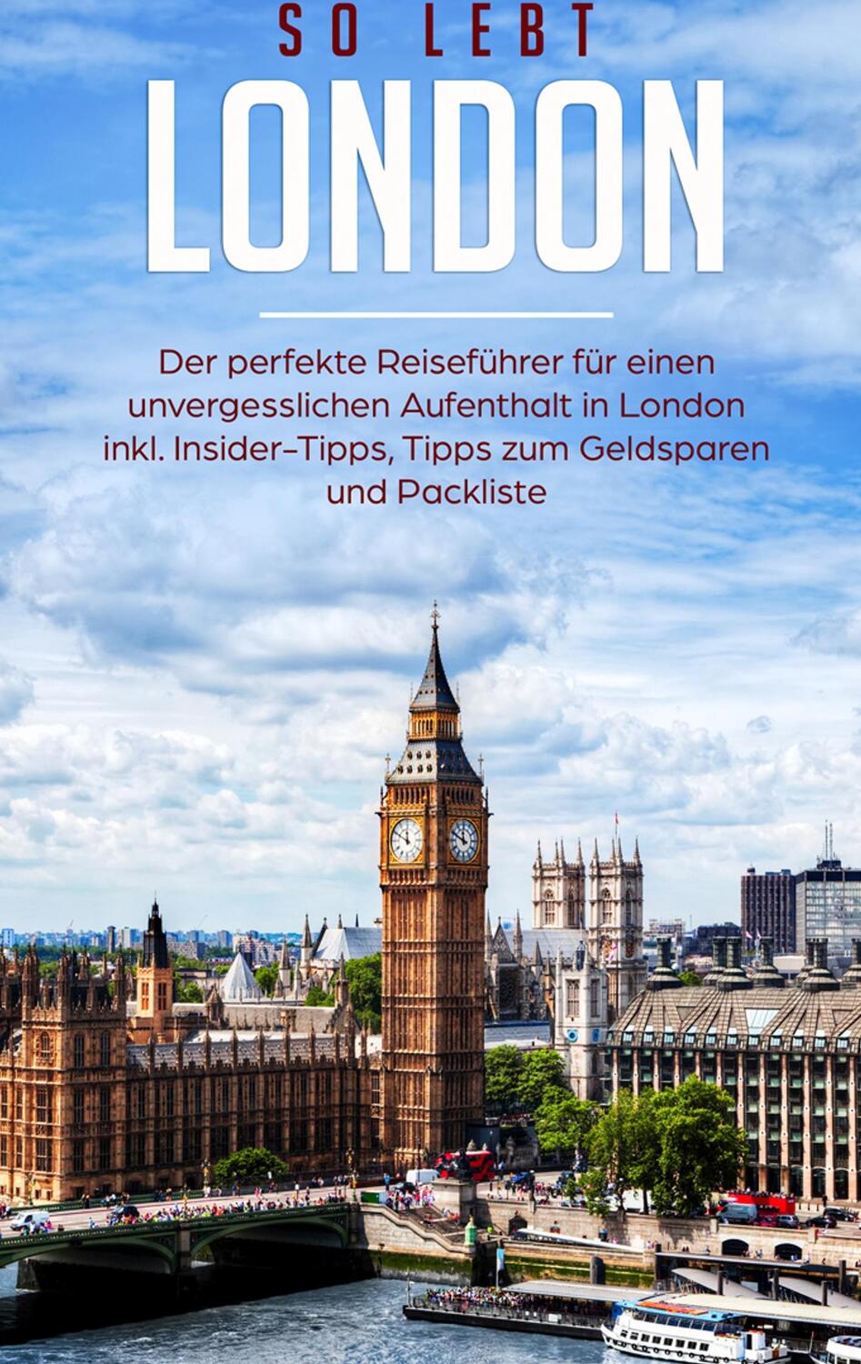 Cover: 9783837028423 | So lebt London: Der perfekte Reiseführer für einen unvergesslichen...