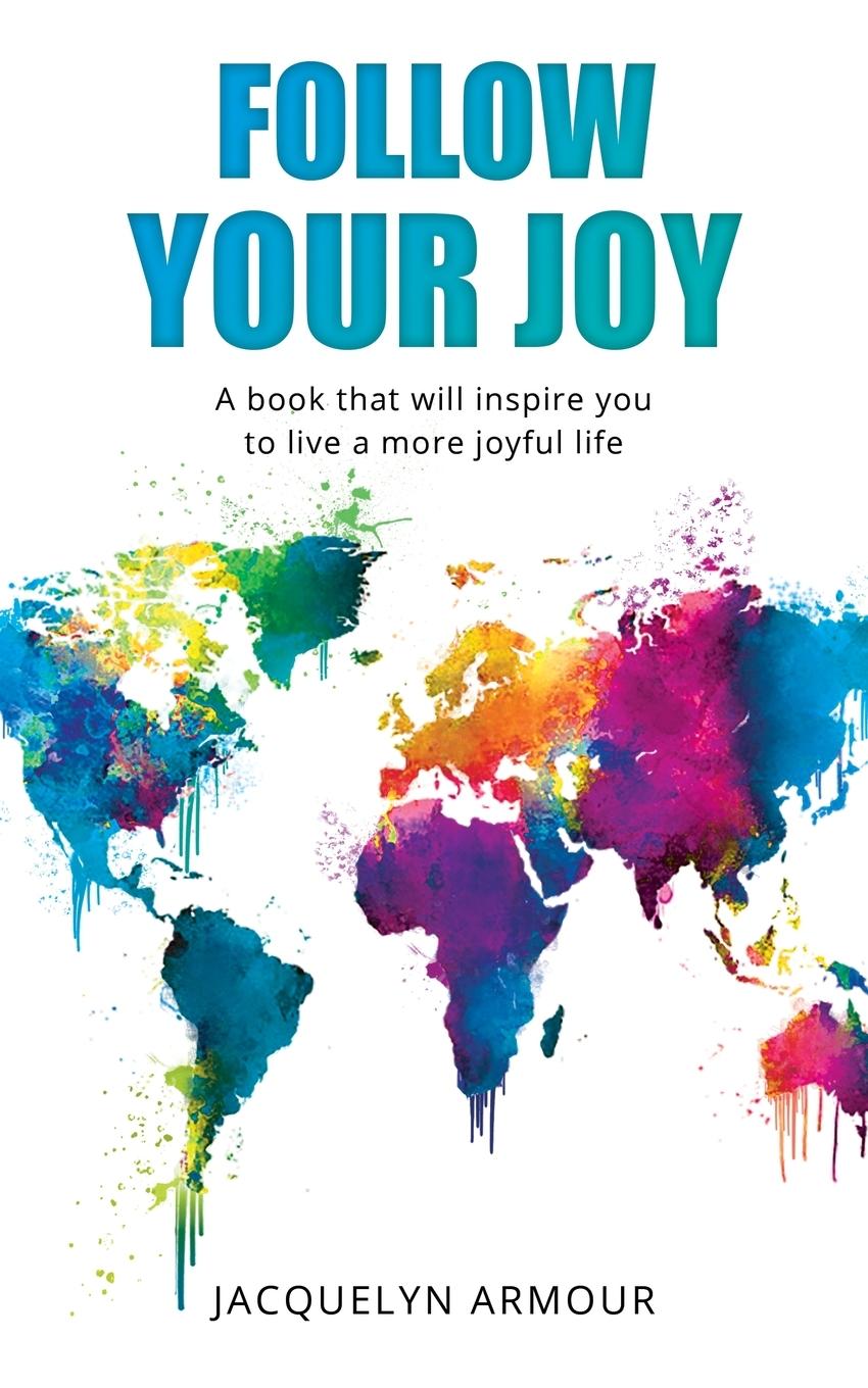 Cover: 9781914447235 | Follow Your Joy | Jacquelyn Armour | Taschenbuch | Englisch | 2021