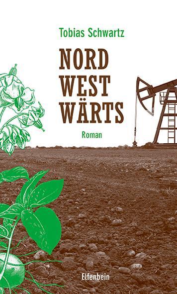 Cover: 9783961600069 | Nordwestwärts | Roman | Tobias Schwartz | Buch | 264 S. | Deutsch