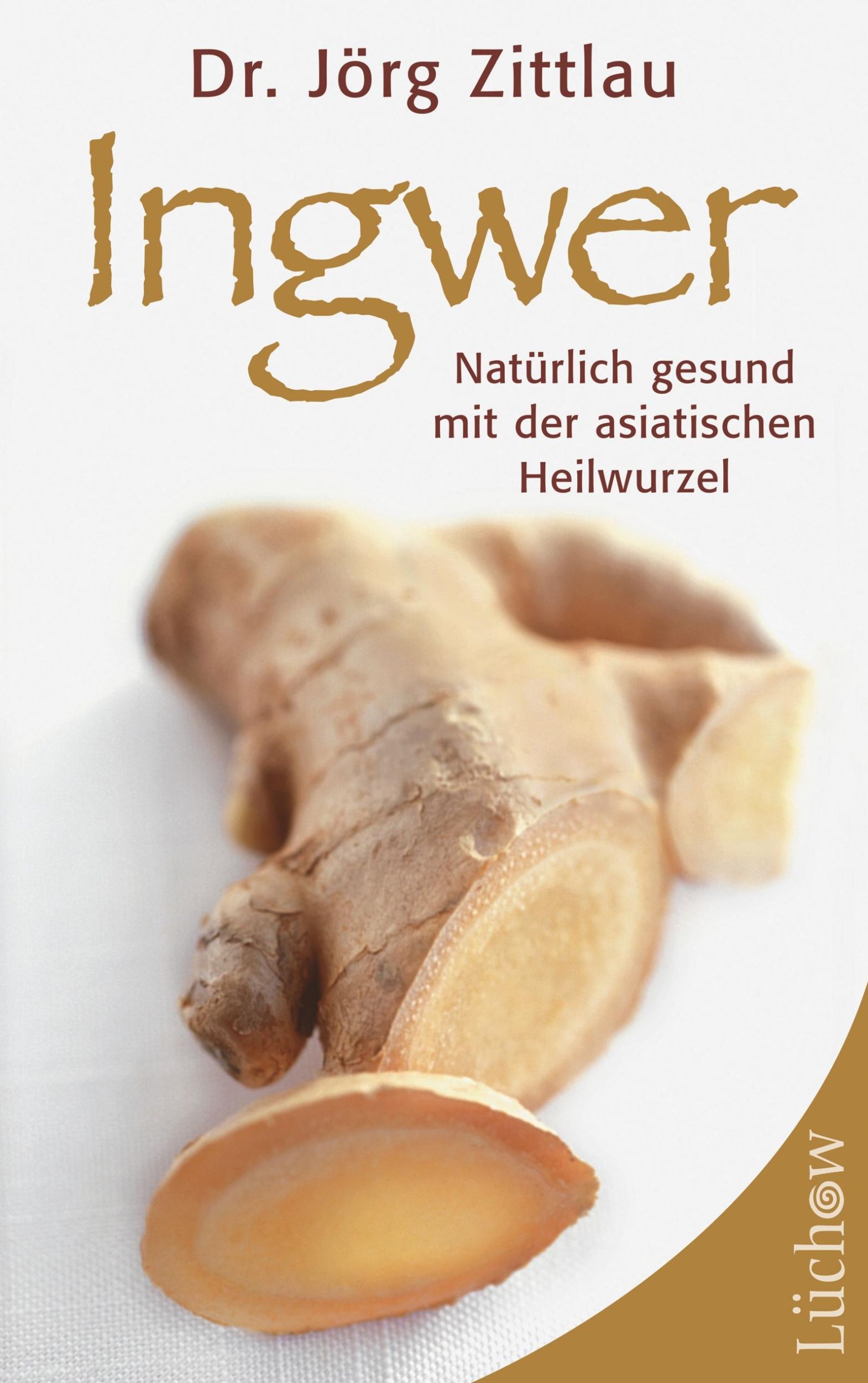 Cover: 9783958834729 | Ingwer | Natürlich gesund mit der asiatischen Wurzel | Jörg Zittlau