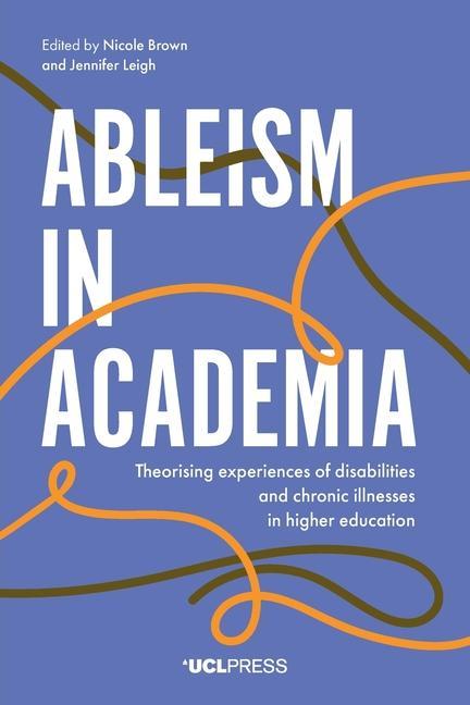 Cover: 9781787354982 | Ableism in Academia | Taschenbuch | Kartoniert / Broschiert | Englisch