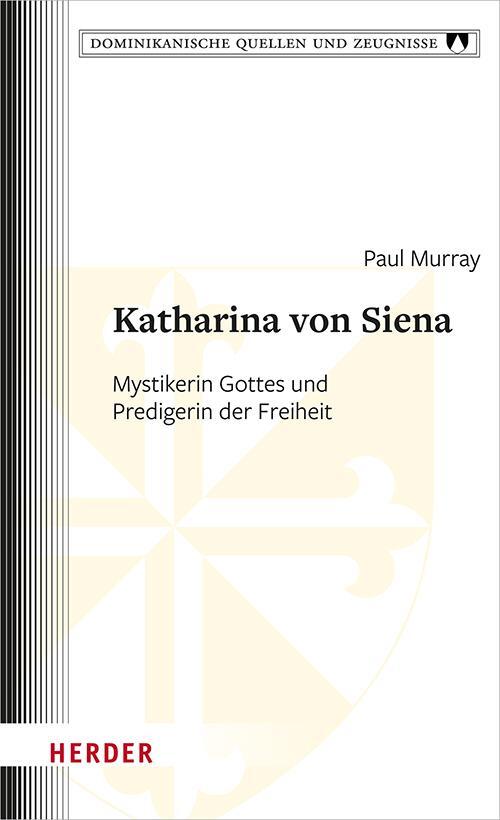 Cover: 9783451398247 | Katharina von Siena | Mystikerin Gottes und Predigerin der Freiheit