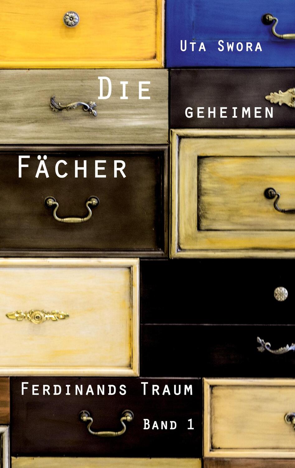 Cover: 9783961039388 | Die geheimen Fächer | Uta Swora | Taschenbuch | Re Di Roma-Verlag