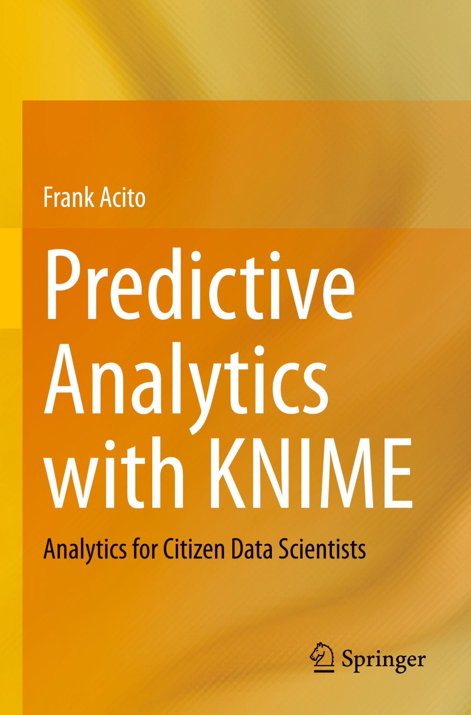 Cover: 9783031456329 | Predictive Analytics with KNIME | Frank Acito | Taschenbuch | xiii