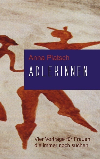 Cover: 9783831114610 | Adlerinnen | Anna Platsch | Taschenbuch | Paperback | 156 S. | Deutsch