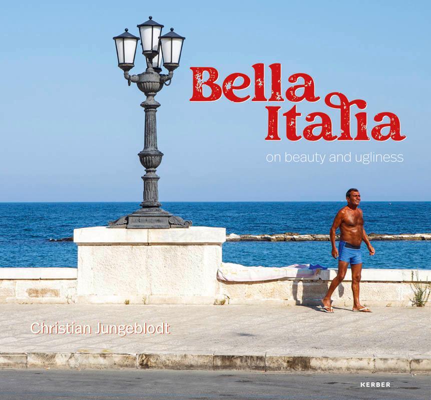 Cover: 9783735608550 | Christian Jungeblodt | Bella Italia - on beauty and ugliness | Buch