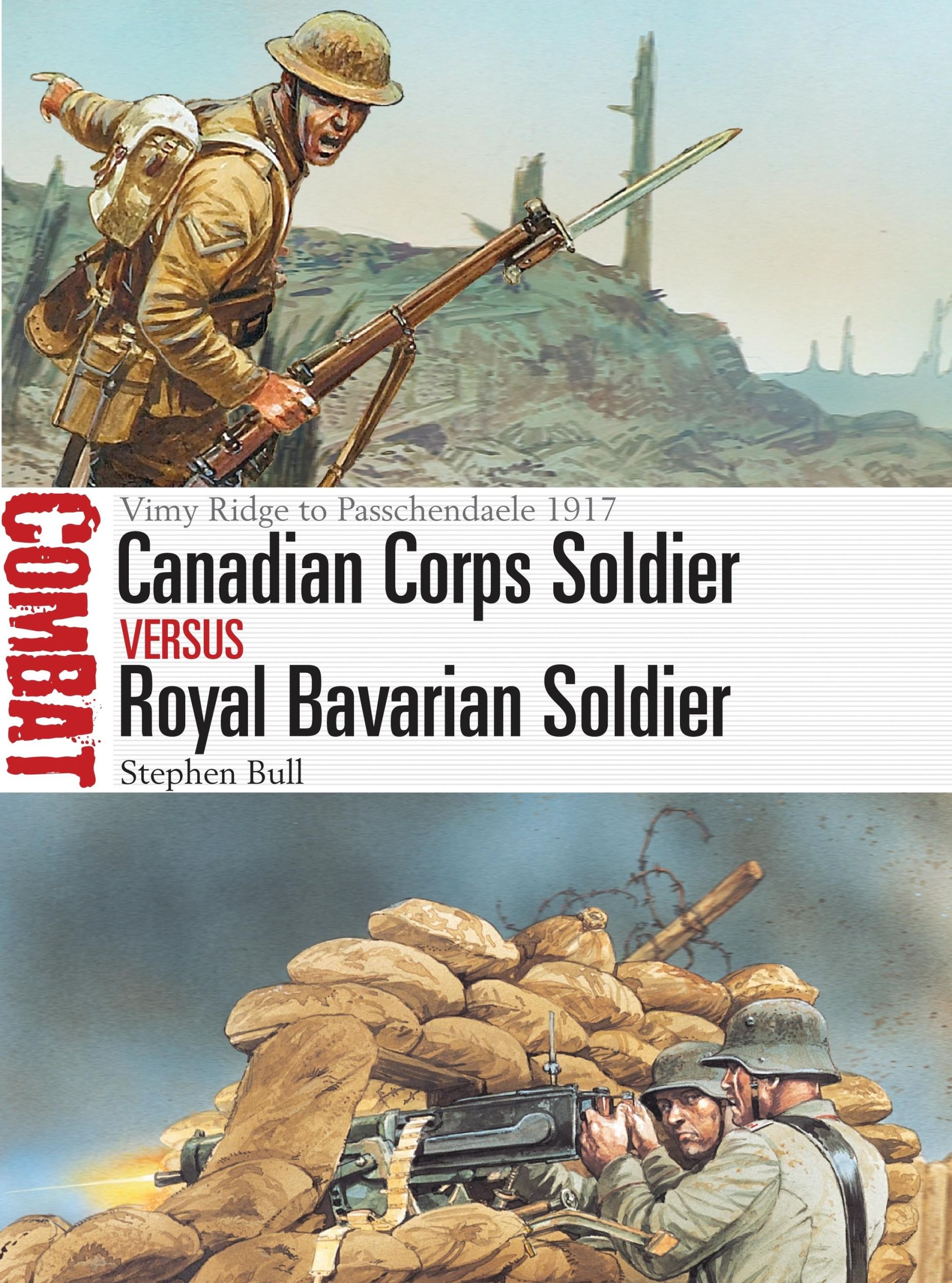 Cover: 9781472819765 | Canadian Corps Soldier Vs Royal Bavarian Soldier | Stephen Bull | Buch