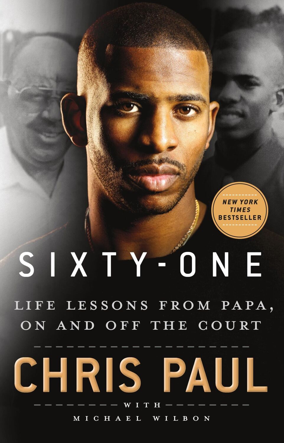 Cover: 9781250276711 | Sixty-One | Life Lessons from Papa, on and Off the Court | Chris Paul