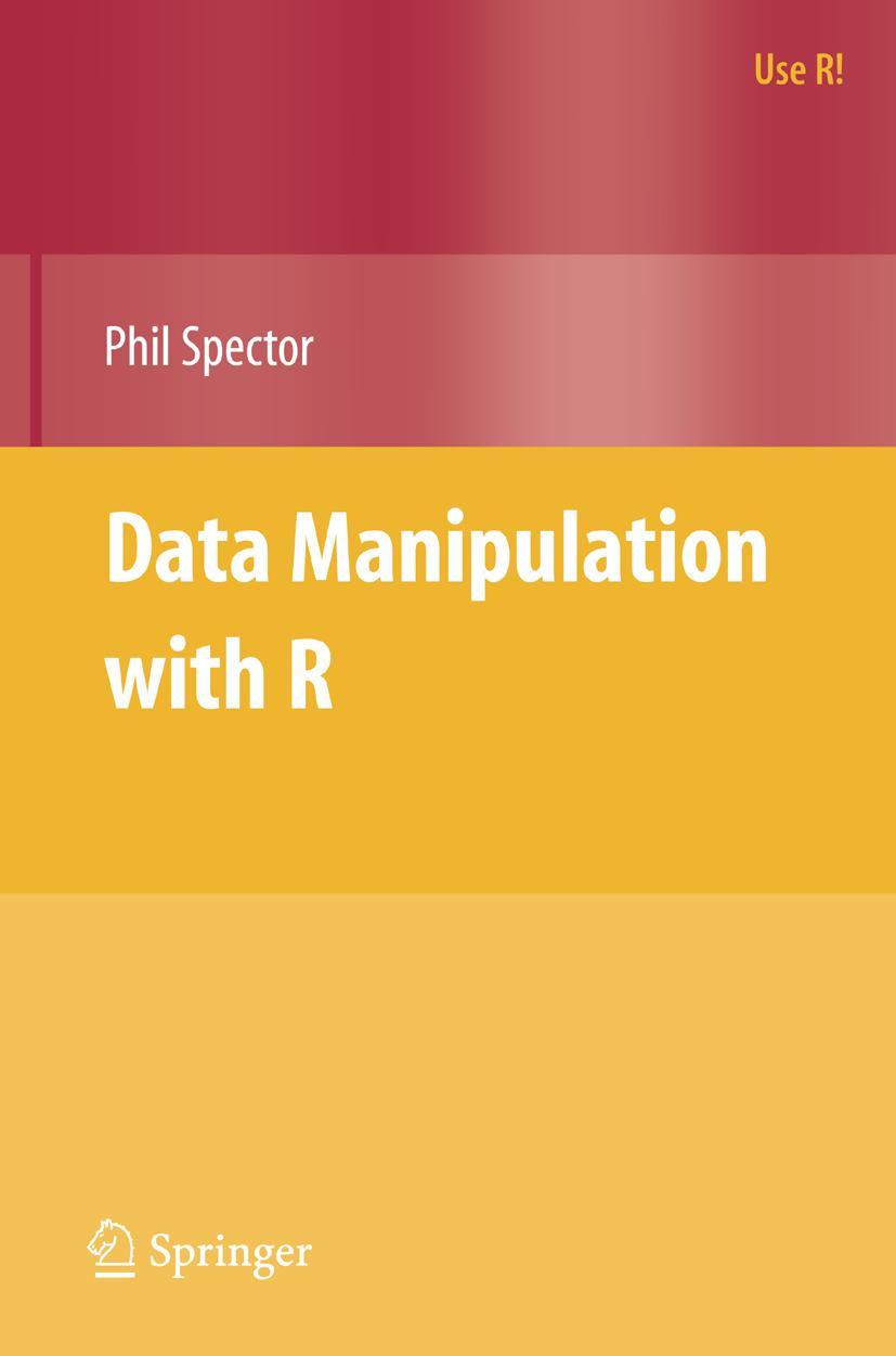 Cover: 9780387747309 | Data Manipulation with R | Phil Spector | Taschenbuch | x | Englisch