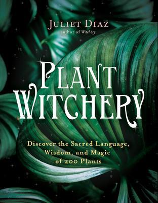 Cover: 9781401962234 | Plant Witchery | Juliet Diaz | Taschenbuch | Kartoniert / Broschiert