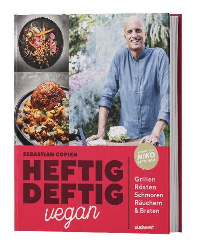 Bild: 9783517099910 | Heftig deftig vegan | Grillen, Rösten, Schmoren, Räuchern &amp; Braten