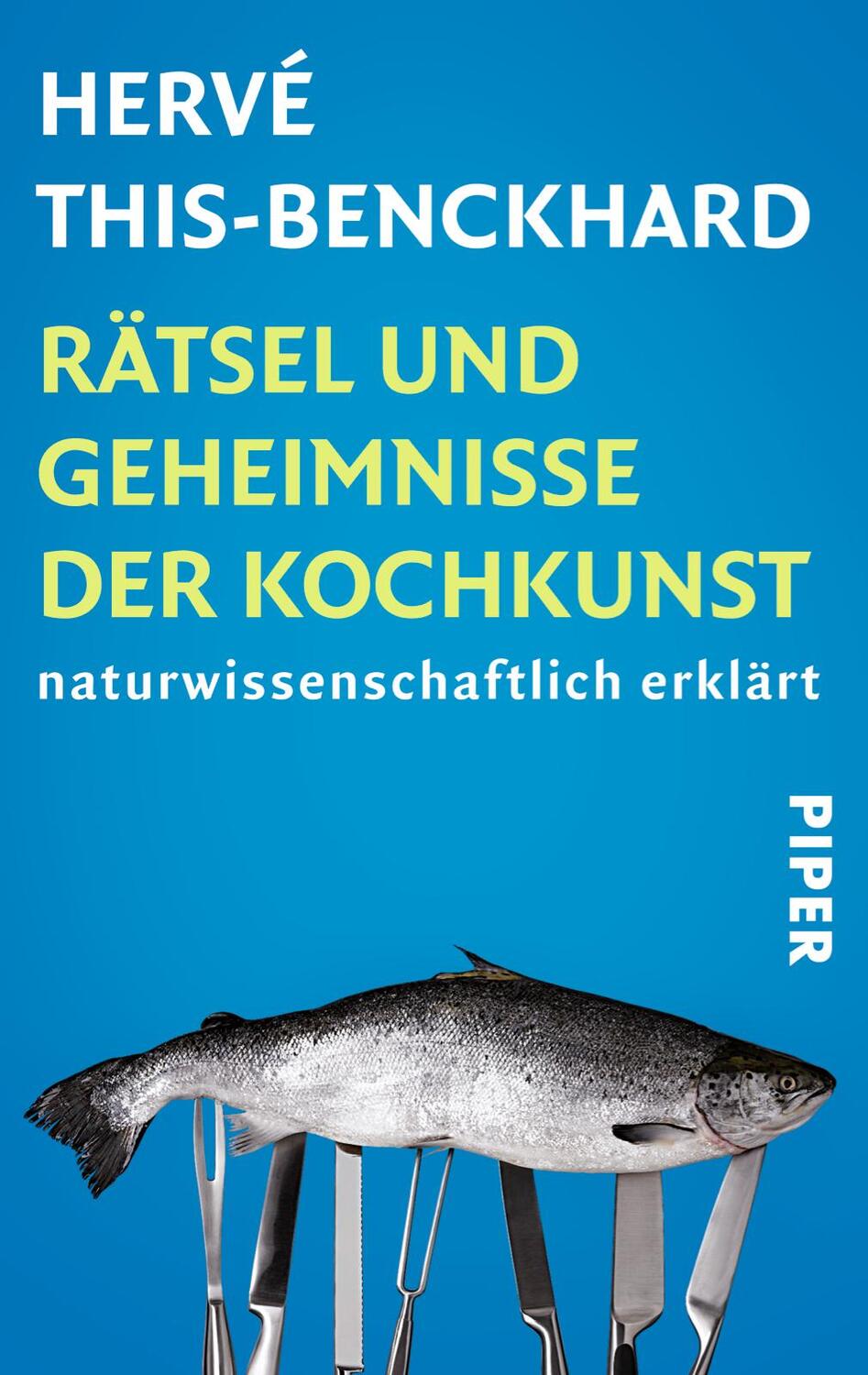 Cover: 9783492304214 | Rätsel und Geheimnisse der Kochkunst | Naturwissenschaftlich erklärt