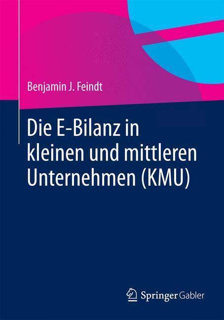 Cover: 9783658060596 | Die E-Bilanz in kleinen und mittleren Unternehmen (KMU) | Feindt