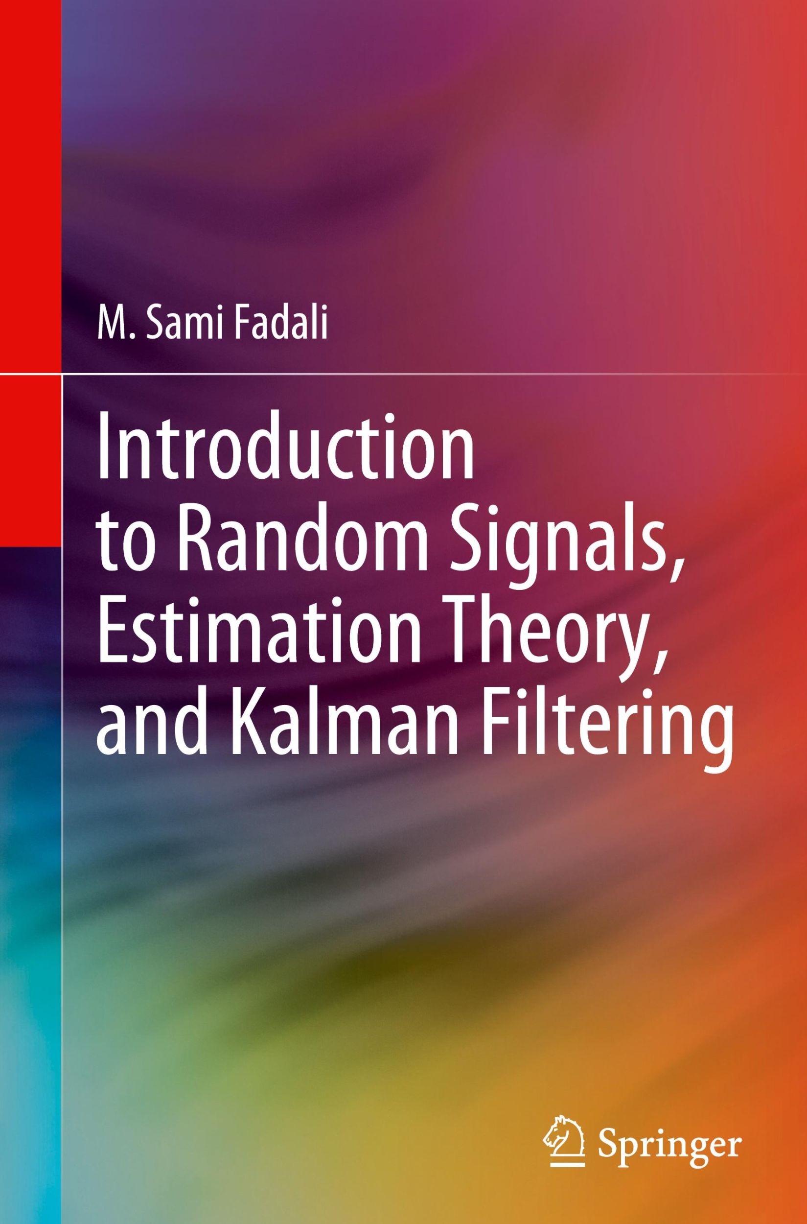 Cover: 9789819980628 | Introduction to Random Signals, Estimation Theory, and Kalman...