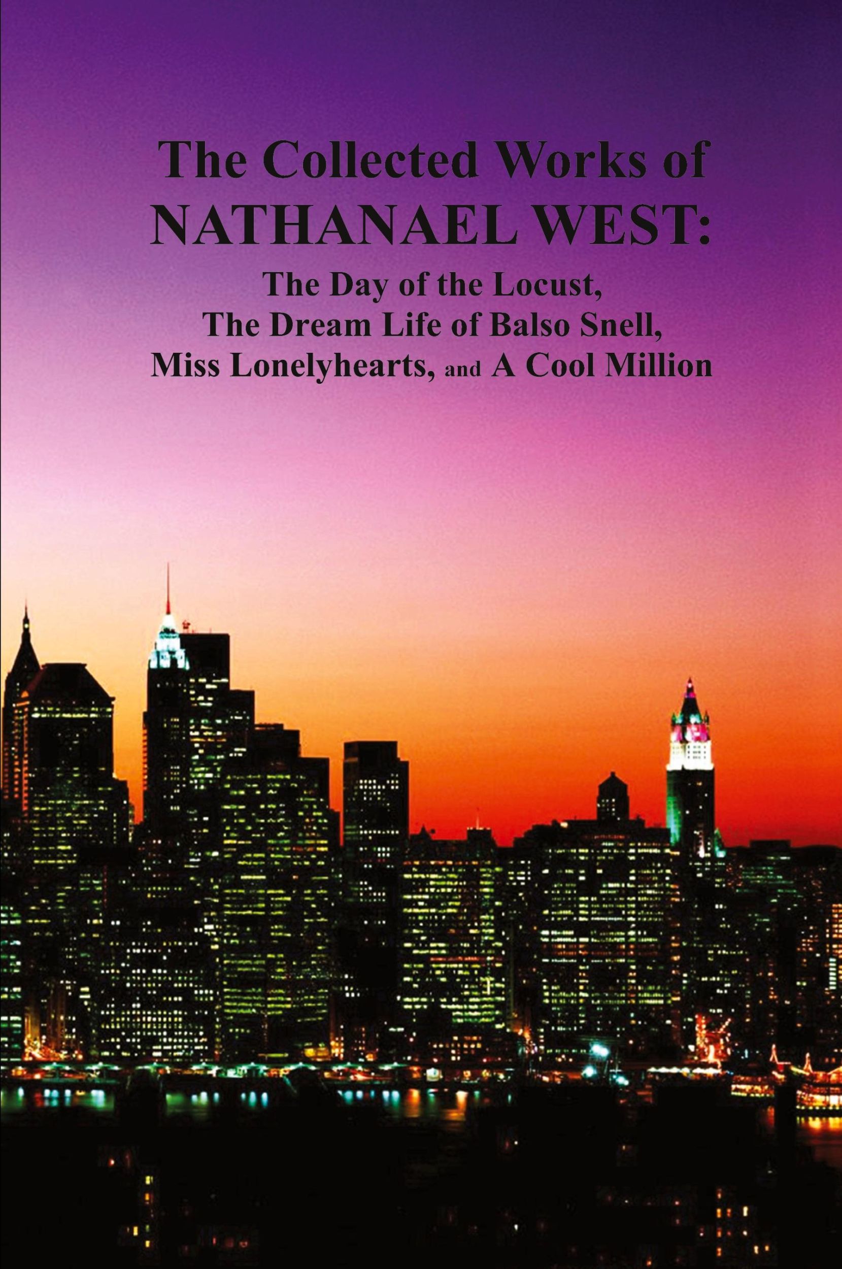 Cover: 9781849029681 | The Collected Works of Nathanael West | Nathanael West | Taschenbuch