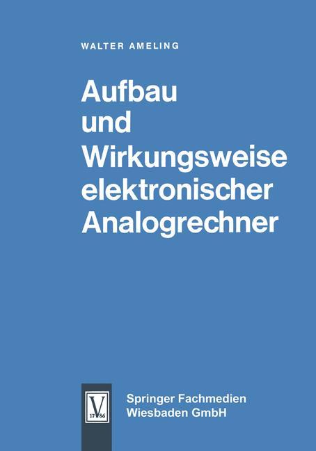 Cover: 9783663195528 | Aufbau und Wirkungsweise elektronischer Analogrechner | Walter Ameling