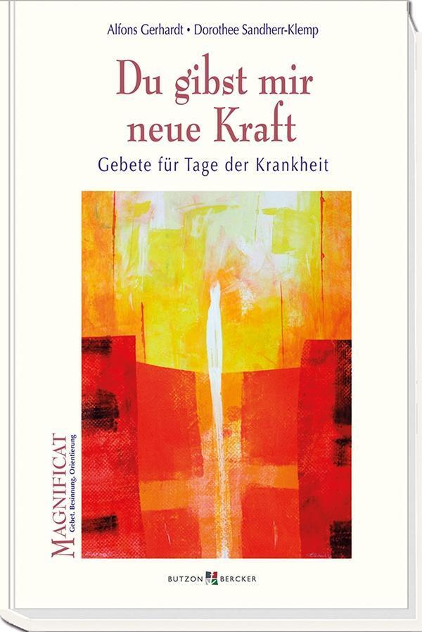 Cover: 9783766617248 | Du gibst mir neue Kraft | Gebete für Tage der Krankheit | Gerhardt