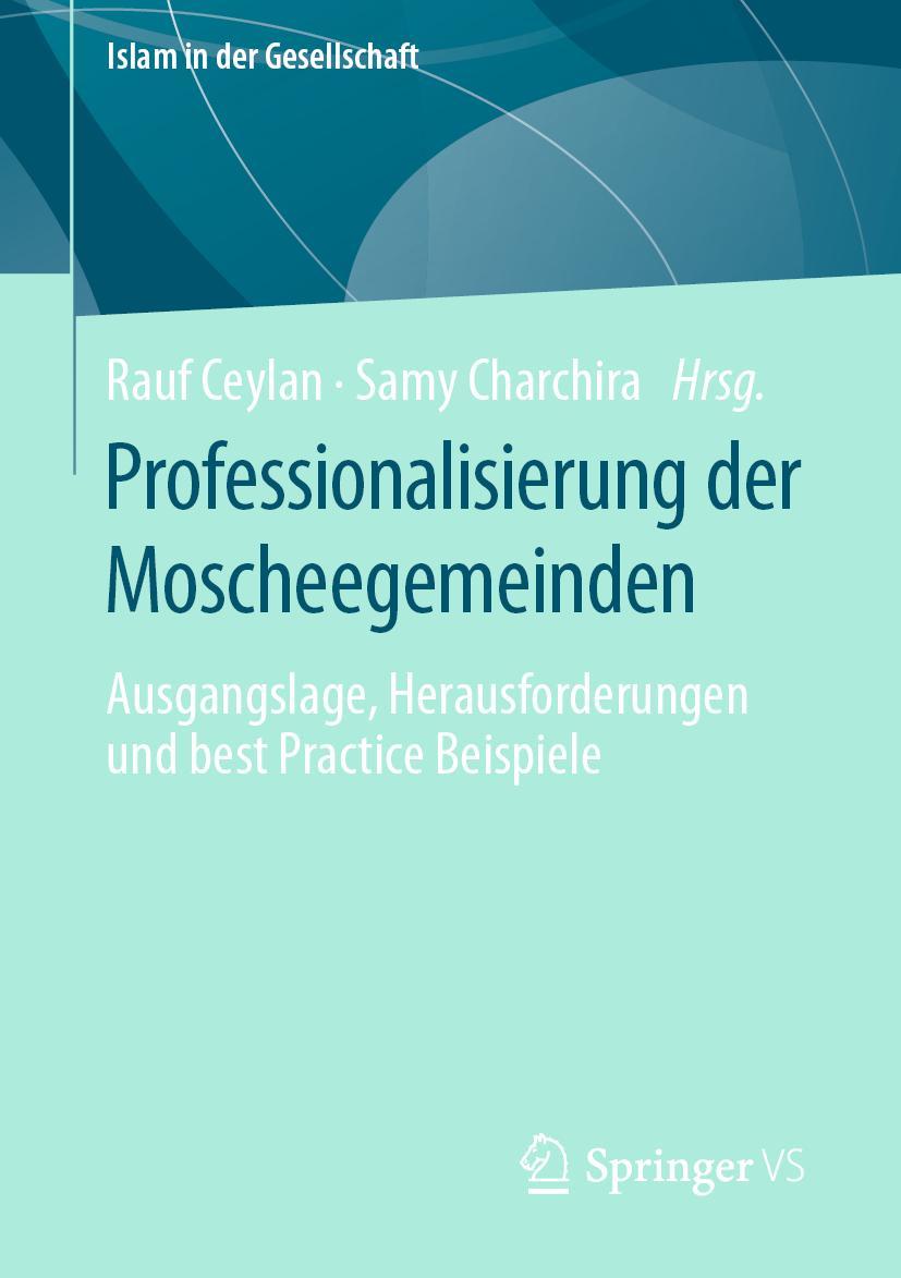 Cover: 9783658412340 | Professionalisierung der Moscheegemeinden | Samy Charchira (u. a.)