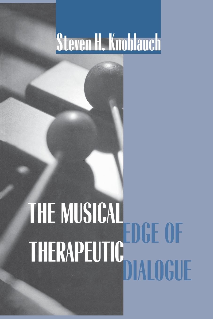 Cover: 9781138005464 | The Musical Edge of Therapeutic Dialogue | Steven H. Knoblauch | Buch