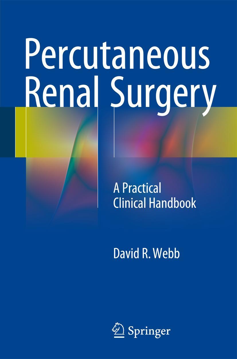 Cover: 9783319228273 | Percutaneous Renal Surgery | A Practical Clinical Handbook | Webb