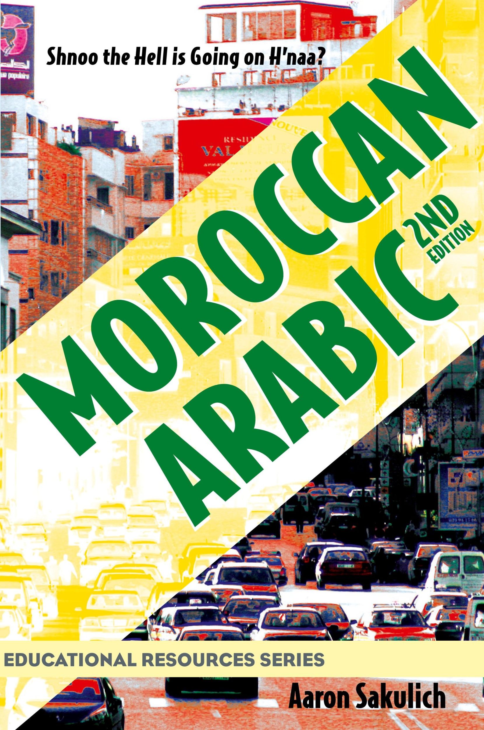 Cover: 9780982440933 | Moroccan Arabic - Shnoo the Hell Is Going on H'Naa? a Practical...