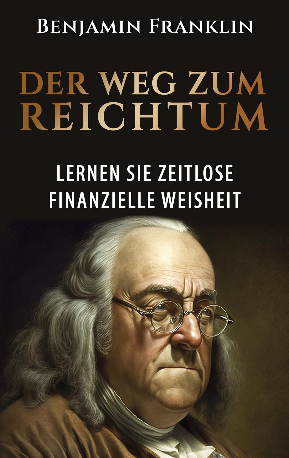 Cover: 9781628618617 | Der Weg zum Reichtum | Lernen Sie zeitlose finanzielle Weisheit | Buch