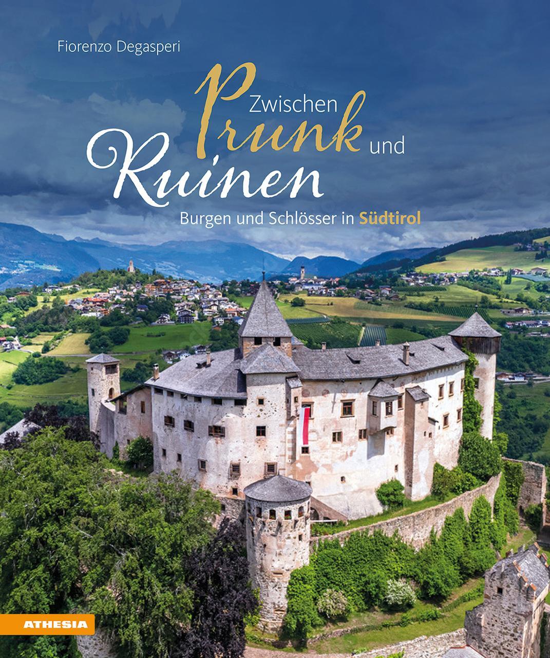 Cover: 9788868397845 | Zwischen Prunk und Ruinen | Burgen und Schlösser in Südtirol | Buch