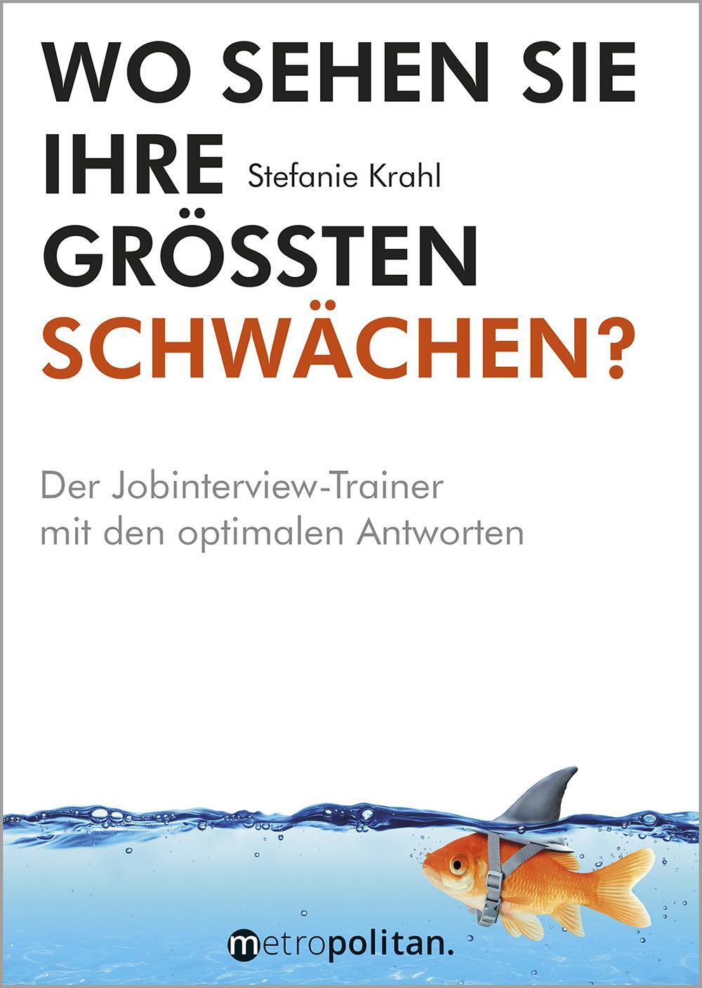 Cover: 9783961860555 | Wo sehen Sie Ihre größten Schwächen? | Stefanie Krahl | Taschenbuch